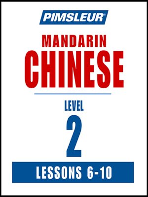 cover image of Pimsleur Chinese (Mandarin) Level 2 Lessons 6-10 MP3